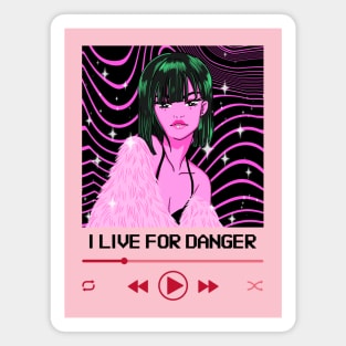 I Live For Danger Anime Girl Magnet